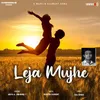 About Leja Mujhe Song